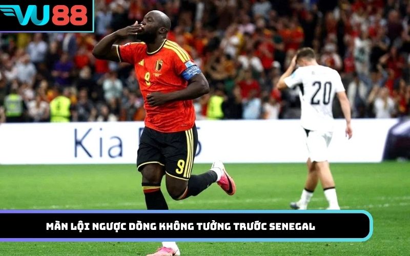Màn lội ngược dòng không tưởng trước Senegal