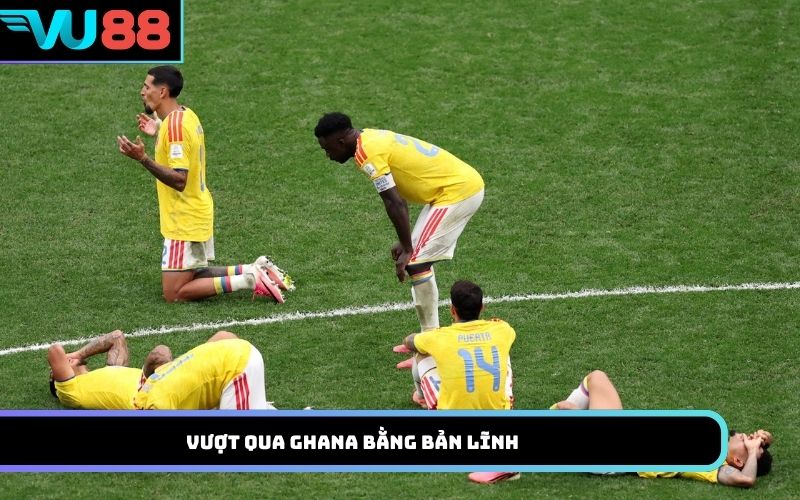Vượt qua Ghana bằng bản lĩnh