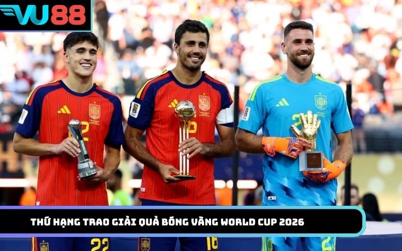 Thứ hạng trao giải Quả bóng vàng World Cup 2026