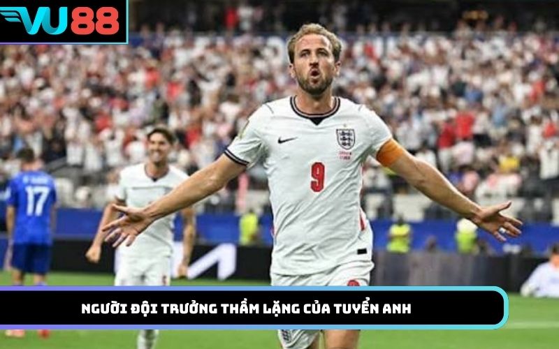 Người đội trưởng thầm lặng của tuyển Anh