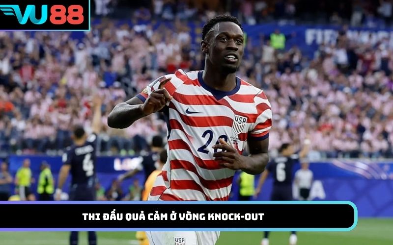 Thi đấu quả cảm ở vòng knock-out