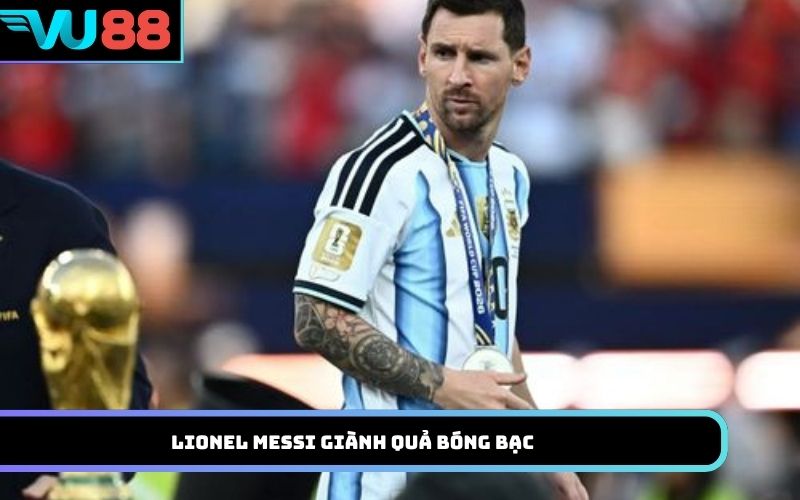 Lionel Messi giành Quả bóng bạc