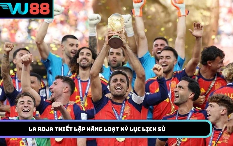 La Roja thiết lập hàng loạt kỷ lục lịch sử