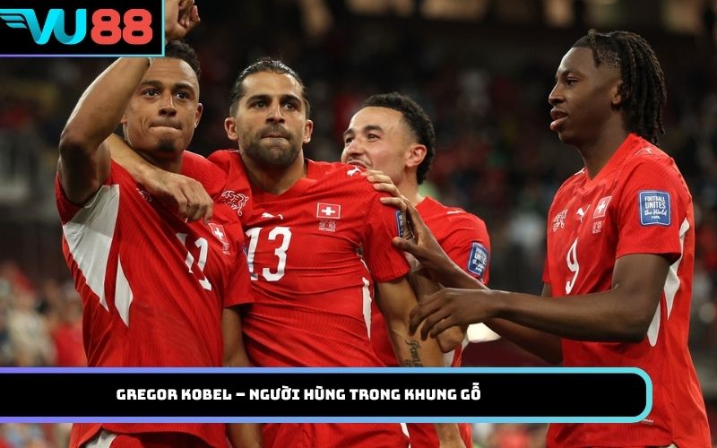 Gregor Kobel – Người hùng trong khung gỗ