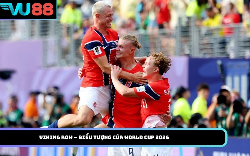 Viking Row – Biểu tượng của World Cup 2026