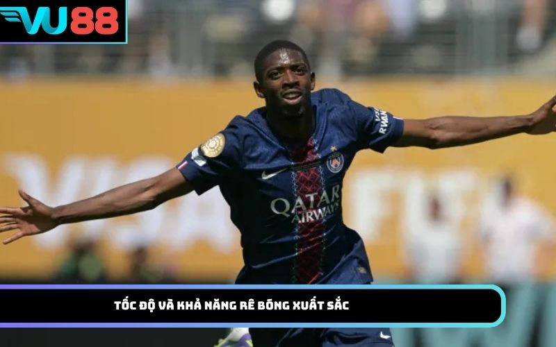 Tốc độ và khả năng rê bóng xuất sắc