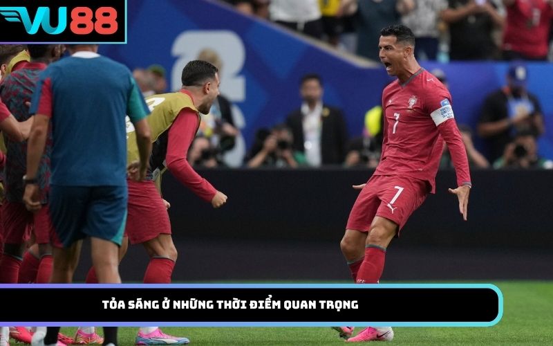 Tỏa sáng ở những thời điểm quan trọng