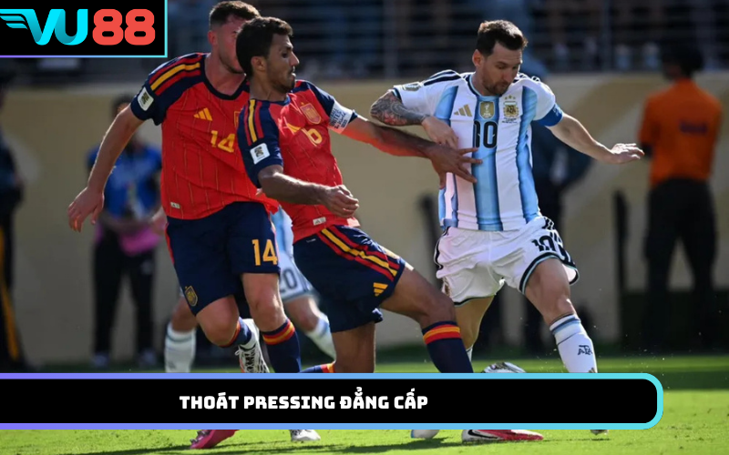 Thoát pressing đẳng cấp